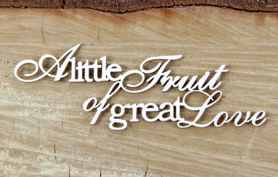 Chipboard Lettering A Little Fruit Of Great Love 