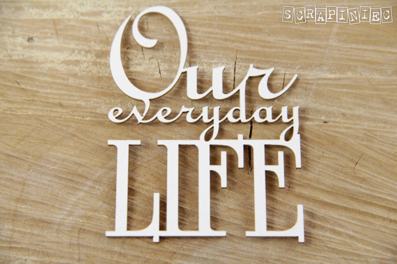 Chipboard Lettering Our Everyday LIFE 