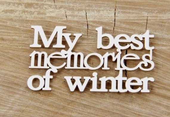 My Best Memories Of Winter 