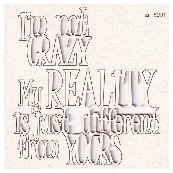 Chipboard - I'm not crazy - Alice in Wonderland 